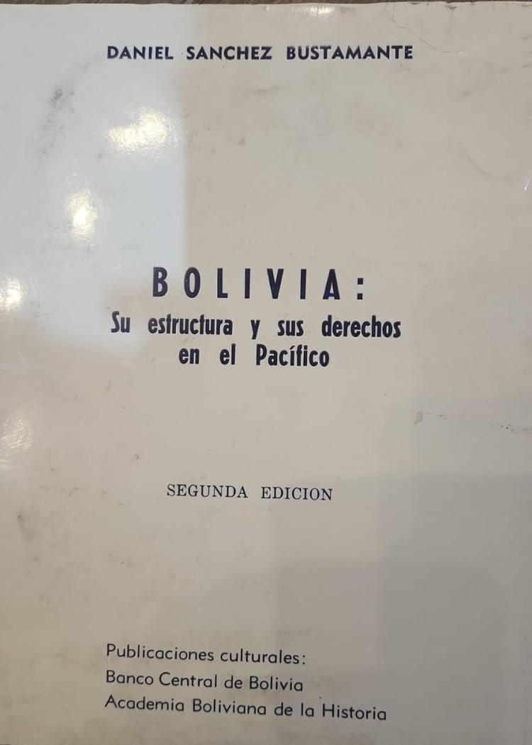 imagen del post BOLIVIA SU ESTRUCTURA Y DERECHOS EN EL PACIFICO, DANIEL SANCHEZ BUSTAMANTE, 1979