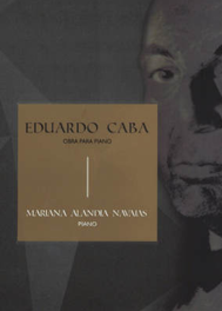 imagen del post EDUARDO CABA/OBRA PARA PIANO
MARIANA ALANDIA NAVAJAS/PIANO. Pack de 2 CD’s, folleto.
