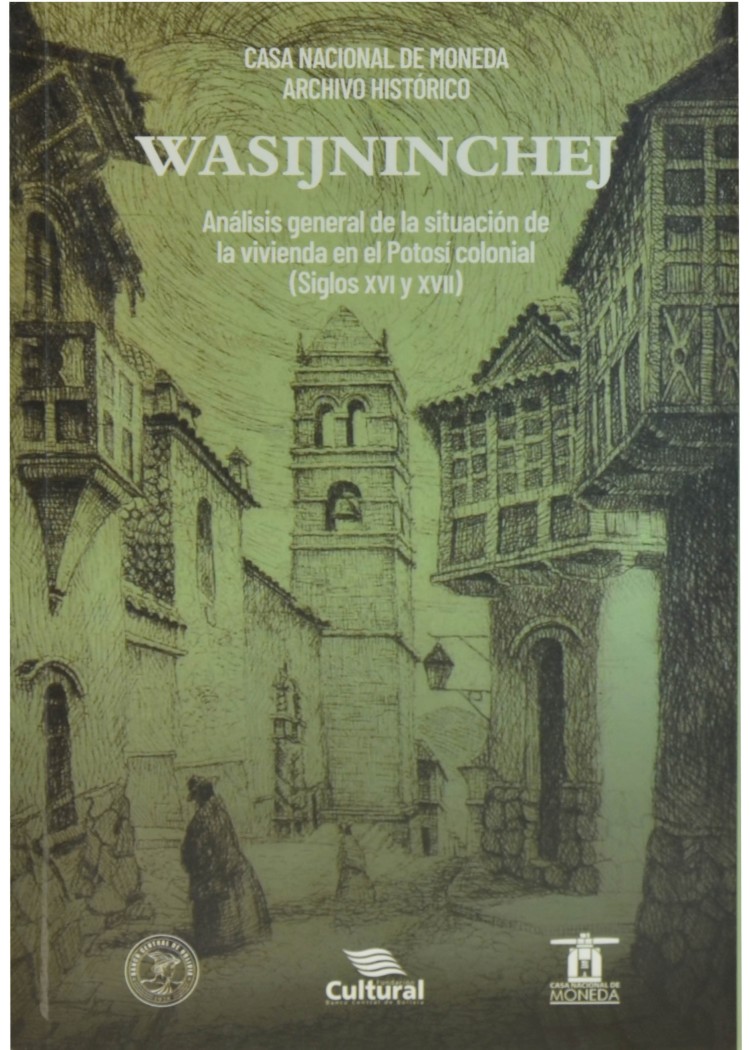 imagen del post WASIJNINCHEJ, ANALISIS GENERAL DE LA SITUACION DE LA VIVIENDA EN EL POTOSI COLONIAL (SIGLO XVI Y XVII