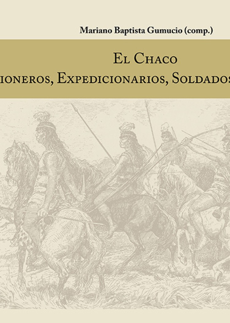 imagen del post EL CHACO: MISIONEROS, EXPEDICIONARIOS, SOLDADOS Y CRONISTAS