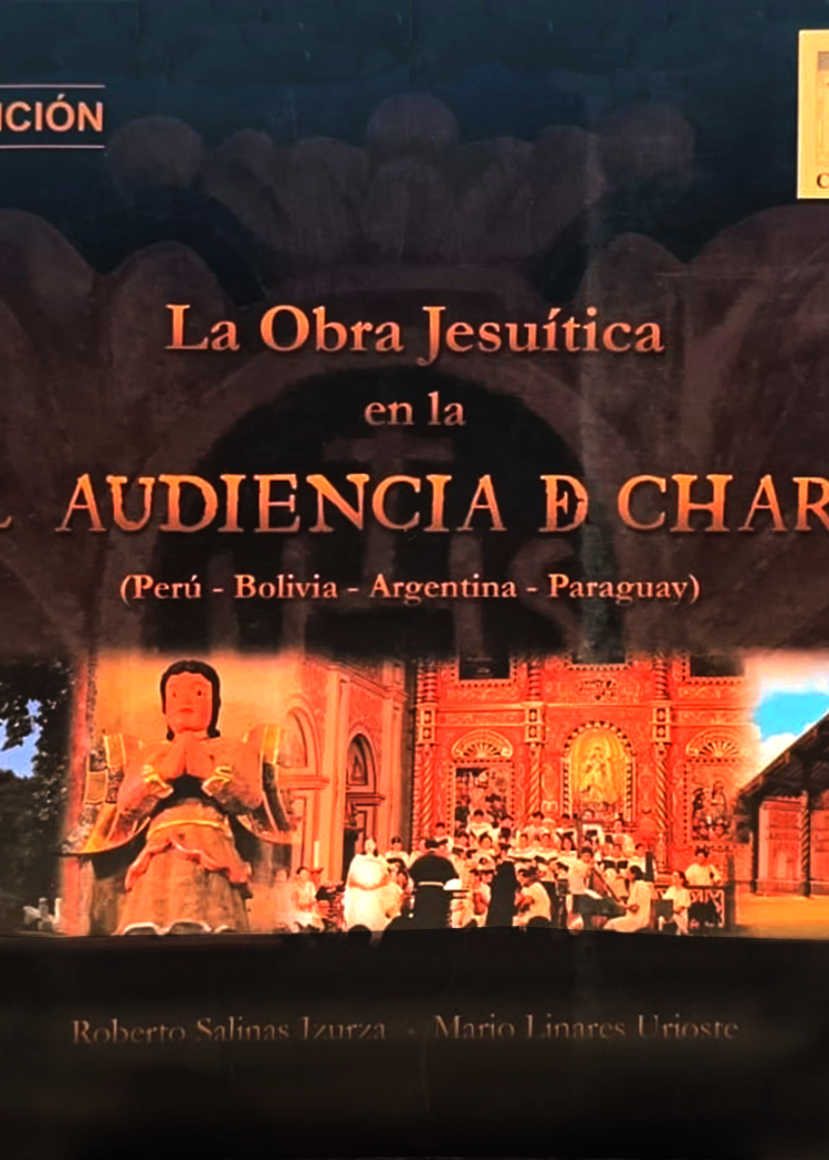 imagen del post LA OBRA JESUÍTICA EN LA REAL AUDIENCIA DE CHARCAS 1576 - 1767