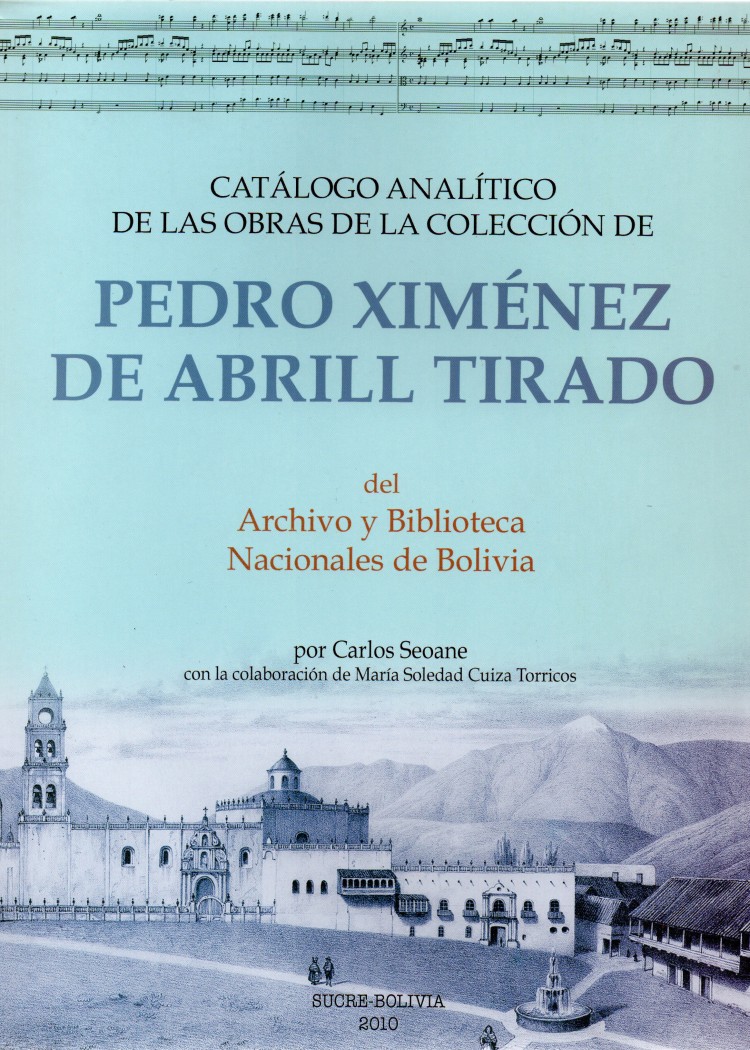 imagen del post CATÁLOGO ANALÍTICO DE LAS OBRAS DE LA COLECCIÓN
DE PEDRO XIMÉNEZ DE ABRILL TIRADO DEL ARCHIVO Y
BIBLIOTECA NACIONALES DE BOLIVIA