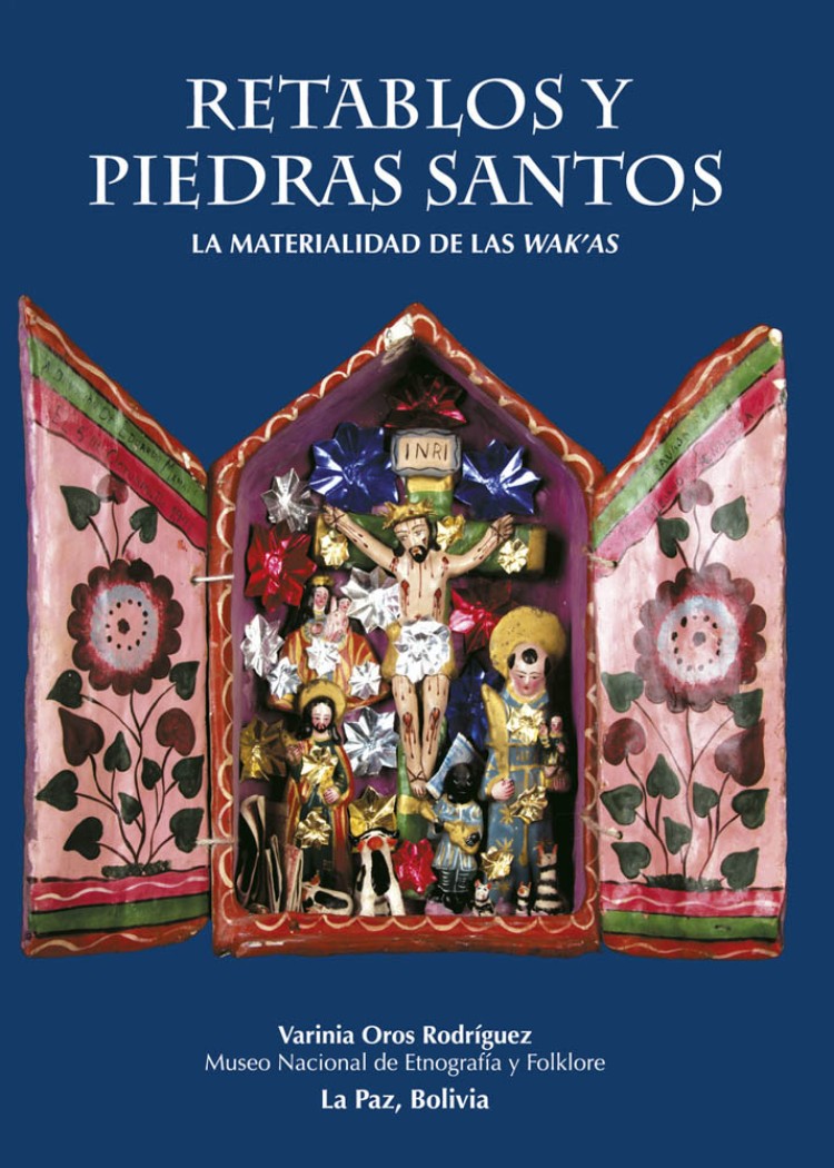 imagen del post RETABLOS Y PIEDRAS SANTOS.
LA MATERIALIDAD DE LAS WAK’AS