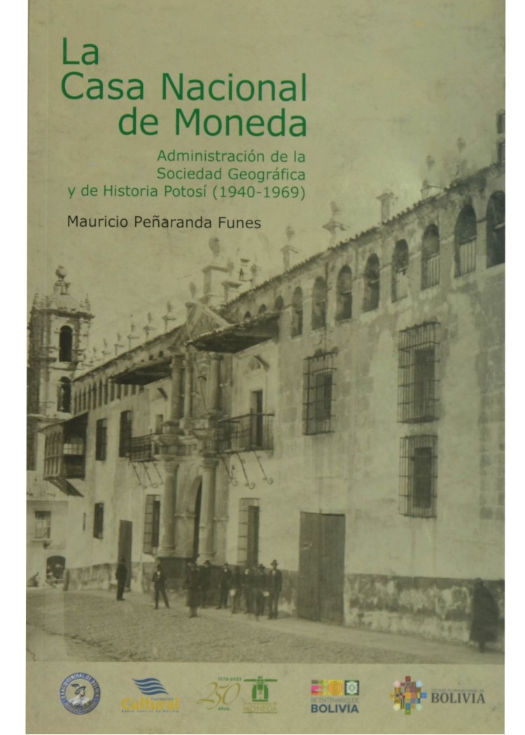 imagen del post LA CASA NACIONAL DE MONEDA ADMINISTRACION DE LA SOCIEDAD GEGRAFICA Y DE HISTORIA DE POTOSI (1940 - 1969)