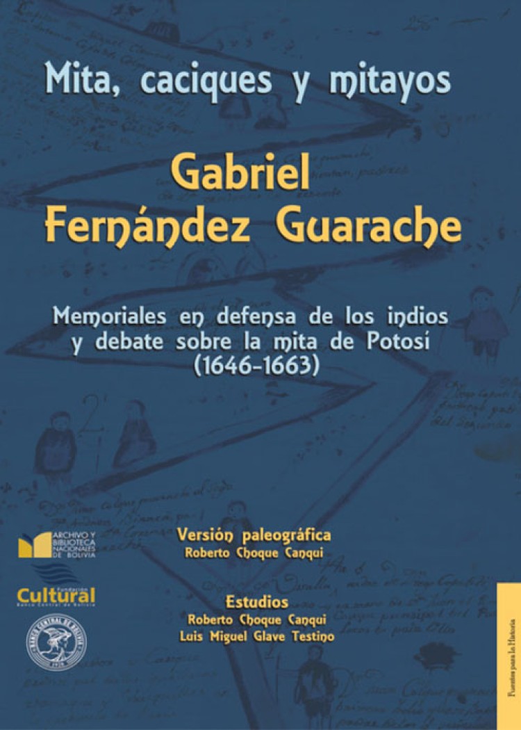 imagen del post MITA, CACIQUES Y MITAYOS. GABRIEL FERNÁNDEZ GUARACHE. MEMORIALES EN DEFENSA DE LOS INDIOS Y DEBATE SOBRE LA MITA DE POTOSÍ, 1646-1663