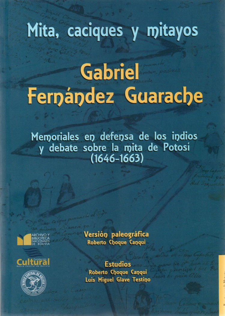 imagen del post MITA, CACIQUES Y MITAYOS. GABRIEL FERNÁNDEZ GUARACHE. MEMORIALES EN DEFENSA DE LOS INDIOS Y DEBATE SOBRE LA MITA DE POTOSÍ, 1646-1663
