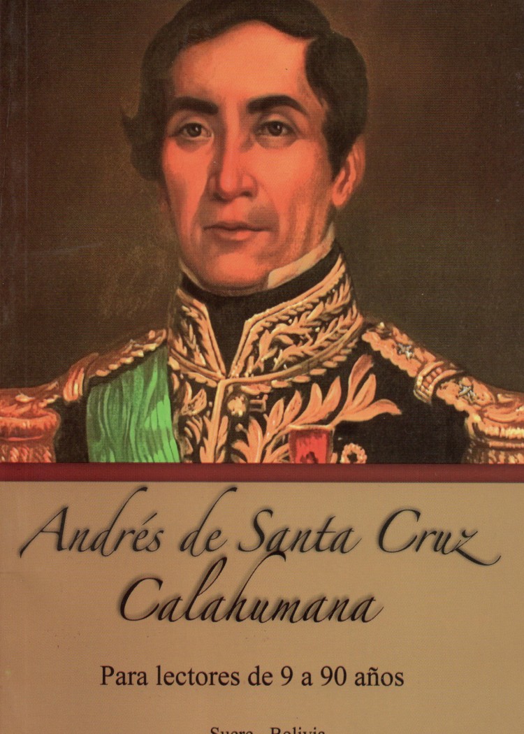 imagen del post ANDRÉS DE SANTA CRUZ CALAHUMANA /COLECCIÓN BICENTENARIO BIOGRAFÍA N° 3