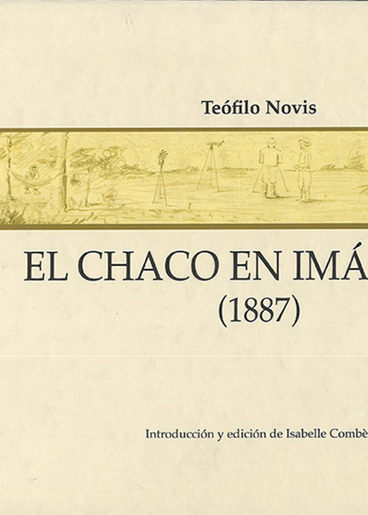 imagen del post EL CHACO EN IMÁGENES (1887). INTRODUCCIÓN Y EDICIÓN DE ISABELLE COMBÈS