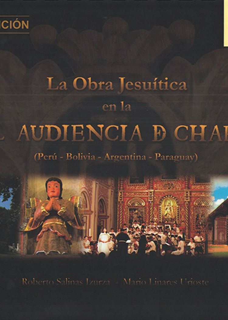 imagen del post LA OBRA JESUÍTICA EN LA REAL AUDIENCIA DE CHARCAS 1576 - 1767